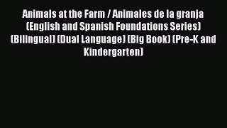 Read Animals at the Farm / Animales de la granja (English and Spanish Foundations Series) (Bilingual)