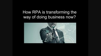 RPA is transforming the way of doing business-Aitomation