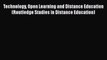 Read Technology Open Learning and Distance Education (Routledge Studies in Distance Education)