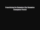 [PDF] Franchising For Dummies (For Dummies (Computer/Tech)) [Download] Online