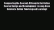 Read Conquering the Content: A Blueprint for Online Course Design and Development (Jossey-Bass