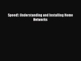 Read Speed!: Understanding and Installing Home Networks Ebook Free