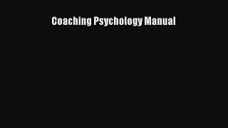 Read Coaching Psychology Manual Ebook Free
