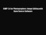 Read GIMP 2.6 for Photographers: Image Editing with Open Source Software PDF Online