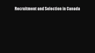Read Recruitment and Selection in Canada Ebook Free