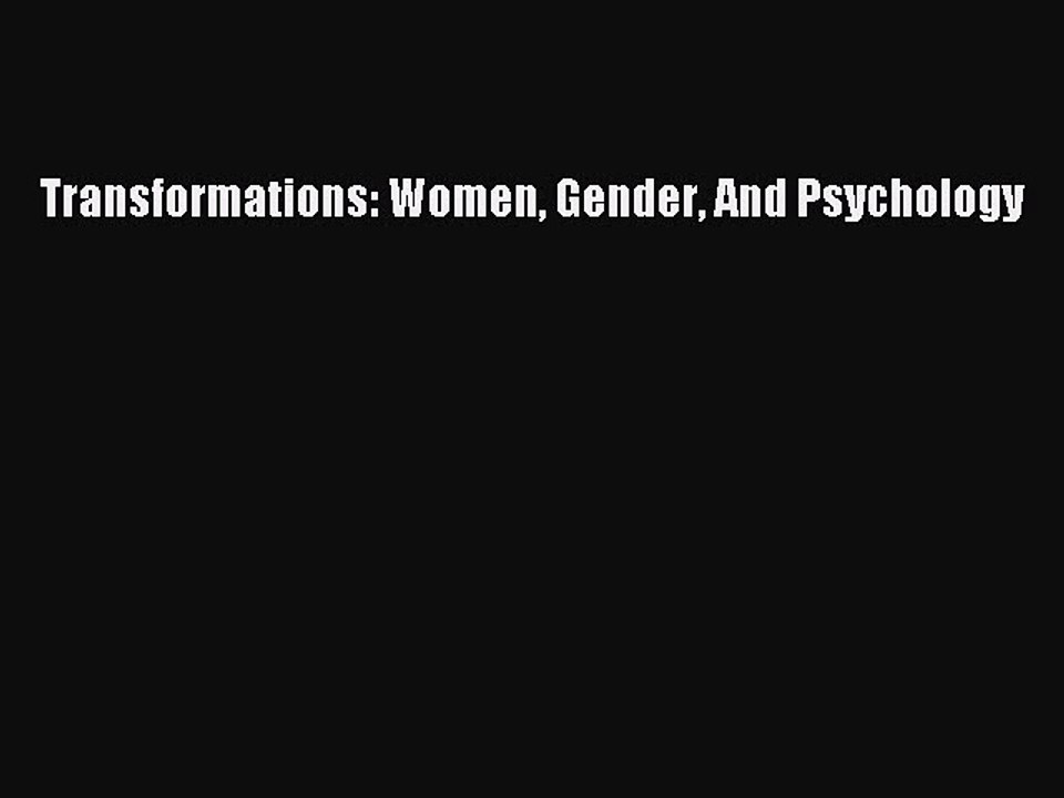Read Transformations: Women Gender And Psychology PDF Online