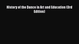 Read History of the Dance in Art and Education (3rd Edition) PDF Free