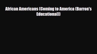 Read Books African Americans (Coming to America (Barron's Educational)) ebook textbooks