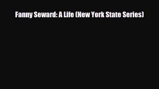 Download Books Fanny Seward: A Life (New York State Series) E-Book Download