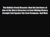 Read Books The Buffalo Creek Disaster: How the Survivors of One of the Worst Disasters in Coal-Mining