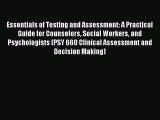 Read Essentials of Testing and Assessment: A Practical Guide for Counselors Social Workers