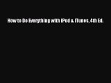 Read How to Do Everything with iPod & iTunes 4th Ed. Ebook Free