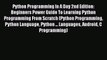 Read Python Programming In A Day 2nd Edition: Beginners Power Guide To Learning Python Programming