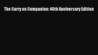 Download The Carry on Companion: 40th Anniversary Edition PDF Free