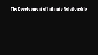 Read The Development of Intimate Relationship Ebook Free