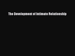 Read The Development of Intimate Relationship Ebook Free