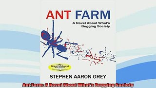 FREE DOWNLOAD  Ant Farm A Novel About Whats Bugging Society  BOOK ONLINE
