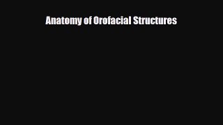 Read Anatomy of Orofacial Structures PDF Online