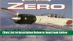 Download Zero: Combat and Development History of Japan s Legendary Mitsubishi A6M Zero Fighter