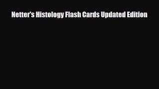 Download Netter's Histology Flash Cards Updated Edition PDF Full Ebook