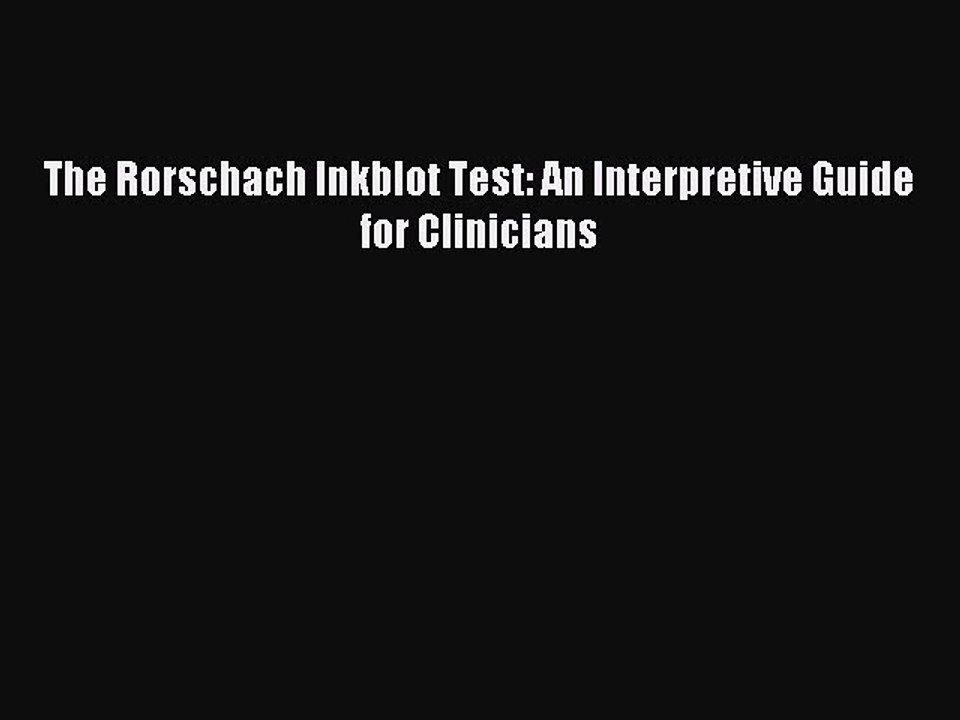 Read The Rorschach Inkblot Test: An Interpretive Guide for Clinicians Ebook Free