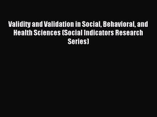 Descargar video: Read Validity and Validation in Social Behavioral and Health Sciences (Social Indicators Research