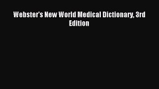 Download Webster's New World Medical Dictionary 3rd Edition PDF Online