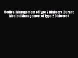 Read Medical Management of Type 2 Diabetes (Burant Medical Management of Type 2 Diabetes) Ebook