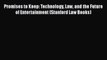 Read Book Promises to Keep: Technology Law and the Future of Entertainment (Stanford Law Books)