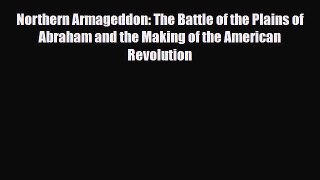 Read Books Northern Armageddon: The Battle of the Plains of Abraham and the Making of the American