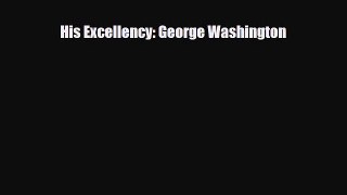 Download Books His Excellency: George Washington E-Book Free