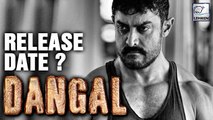 Aamir Khan's Dangal Release Date Revealed