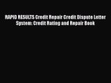 Download Book RAPID RESULTS Credit Repair Credit Dispute Letter System: Credit Rating and Repair