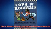 READ book  Cops n Robbers Hilarious True Stories of Bungling Burglars and Crafty Coppers  DOWNLOAD ONLINE