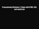 Read Programming WindowsÂ® 8 Apps with HTML CSS and JavaScript Ebook Free