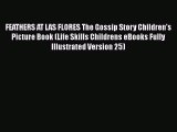 Download FEATHERS AT LAS FLORES The Gossip Story Children's Picture Book (Life Skills Childrens