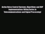 Read Active Noise Control Systems: Algorithms and DSP Implementations (Wiley Series in Telecommunications