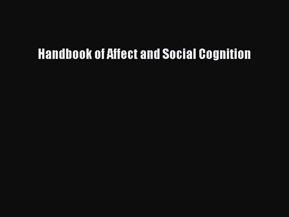 Read Handbook of Affect and Social Cognition Ebook Free