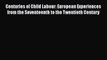 Read Centuries of Child Labour: European Experiences from the Seventeenth to the Twentieth