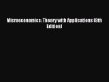 Download Microeconomics: Theory with Applications (8th Edition) PDF Free