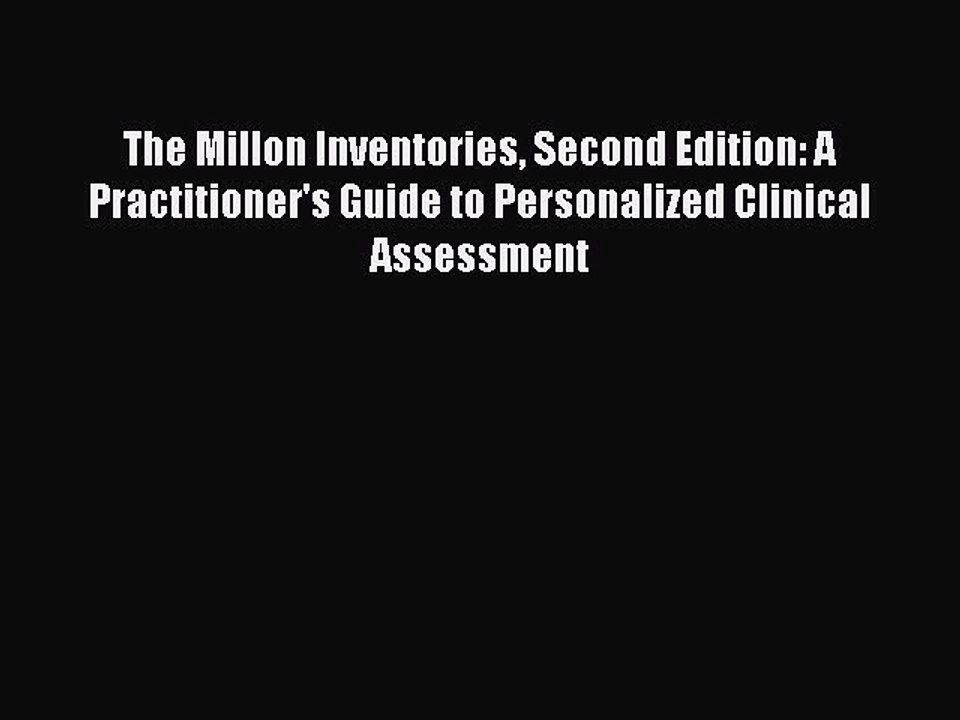 Download The Millon Inventories Second Edition: A Practitioner's Guide to Personalized Clinical