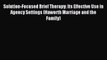 Download Solution-Focused Brief Therapy: Its Effective Use in Agency Settings (Haworth Marriage