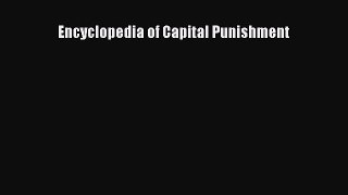 Read Book Encyclopedia of Capital Punishment PDF Free