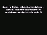 Read Colours of Scotland: relax-art-ation mindfulness colouring book for adults (Relaxartation