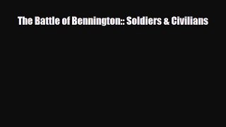 Read Books The Battle of Bennington:: Soldiers & Civilians E-Book Free