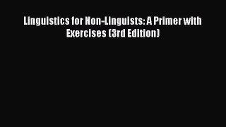 Read Linguistics for Non-Linguists: A Primer with Exercises (3rd Edition) Ebook Free