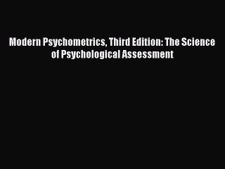 Download Modern Psychometrics Third Edition: The Science of Psychological Assessment PDF Online