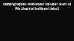 Download The Encyclopedia of Infectious Diseases (Facts on File Library of Health and Living)