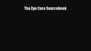 Read The Eye Care Sourcebook Ebook Free