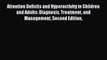 Read Attention Deficits and Hyperactivity in Children and Adults: Diagnosis Treatment and Management